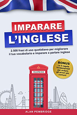 Alan Pembridge – Imparare l’inglese, 2500 frasi di uso comune