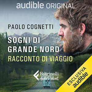 Paolo Cognetti; Stefano Obino – Sogni di Grande Nord (2021) (mp3 – 128 kbps)