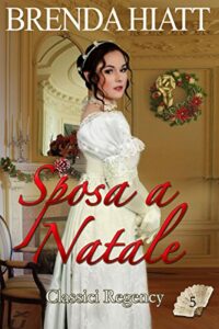 Brenda Hiatt – Classici Regency Vol. 5. Sposa a Natale (2018)
