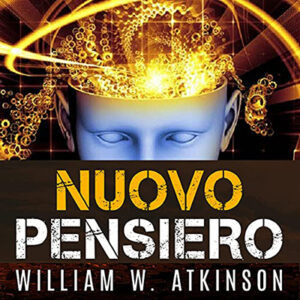 William Walker Atkinson – Nuovo Pensiero (2021) (mp3 – 64 kbps)