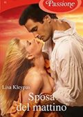 img Lisa Kleypas - Sposa del mattino (I Romanzi Passione) (2013)