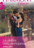 Maisey Yates - Le ombre della principessa (2013)