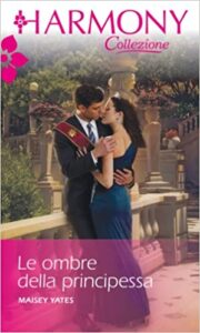 Maisey Yates – Le ombre della principessa (2013)