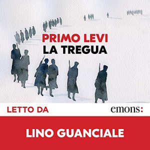 Primo Levi – La tregua꞉ Introduzione di Ernesto Ferrero (2021) (mp3 – 128 kbps)