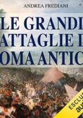 Andrea Frediani - Le grandi battaglie di Roma antica (2021) (mp3 - 128 kbps)