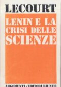 img Lecourt Domenique - Lenin e la crisi delle scienze (1974)