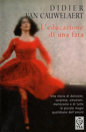Didier Van Cauwelaert – L’educazione di una Fata (2014)