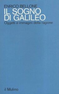 Enrico Bellone – Il sogno di Galileo. Oggetti e immagini della ragione (1980)