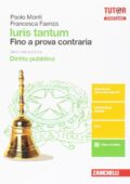 Paolo Monti, Francesca Faenza - Iuris Tantum. Fino a Prova Contraria. Diritto Pubblico. (2017)