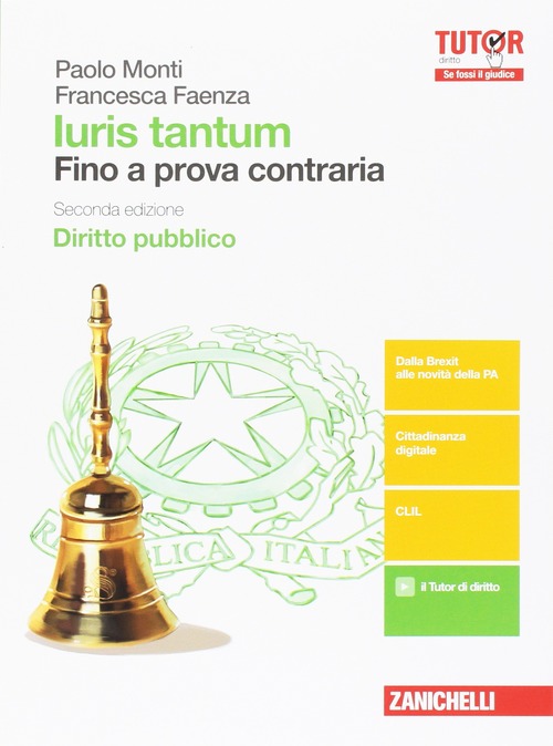 Paolo Monti, Francesca Faenza – Iuris Tantum. Fino a Prova Contraria. Diritto Pubblico. (2017)
