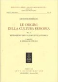 Giovanni Semerano - Le origini della cultura europea Rivelazioni della linguistica storica TOMO I-II (1984)