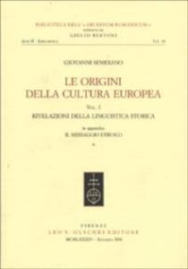 Giovanni Semerano – Le origini della cultura europea Rivelazioni della linguistica storica TOMO I-II (1984)