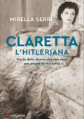 Mirella Serri - Claretta l'hitleriana (2021)