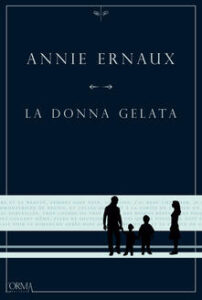 Annie Ernaux – La donna gelata (2021)