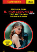 Stephen Gunn - Il Professionista Story. Tiro all’italiana - Colpo in canna (2021)