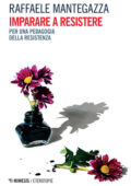 img Raffaele Mantegazza - Imparare a resistere (2021)