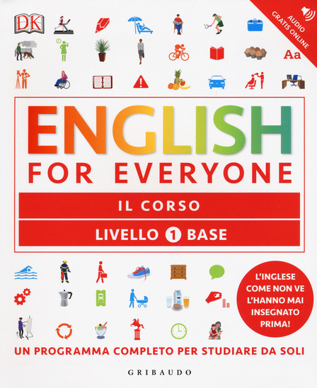Rachel Harding, Tim Bowen, Susan Barduhn – English for Everyone. Livello 1° Base. Il Corso (2017)