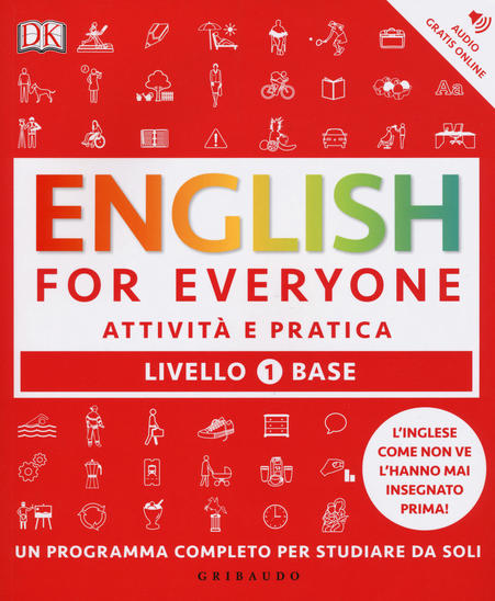 Thomas Booth, Tim Bowen, Susan Barduhn – English for Everyone. Livello 1° Base. Attività e Pratica (2017)