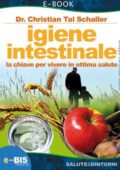img Christian T. Schaller - Igiene intestinale. La chiave per vivere in ottima salute (2011)