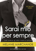 Melanie Marchande - Secretary Series Vol. 5. Sarai mio per sempre (2018)
