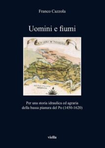 Franco Cazzola – Uomini e Fiumi (2021)