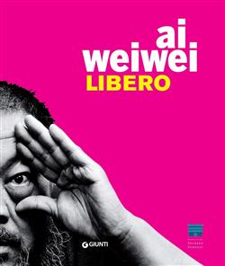Arturo Galansino – Ai Weiwei. Libero (2016)