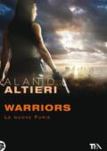 Alan D. Altieri - Warriors. Le nuove furie. Tutti i racconti (2012)