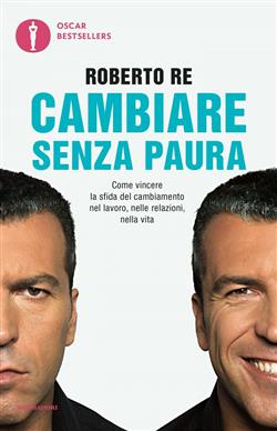 Roberto Re – Cambiare senza paura (2015)