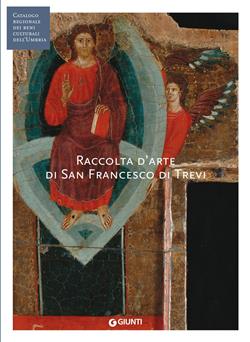 Bruno Toscano -Raccolta d’arte di San Francesco di Trevi (2014)