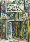 Furio Jesi - La casa incantata (2011)