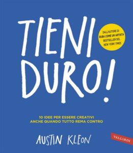 Austin Kleon – Tieni duro! (2020)