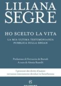 Liliana Segre - Ho scelto la vita (2021)