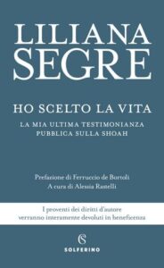 Liliana Segre – Ho scelto la vita (2021)