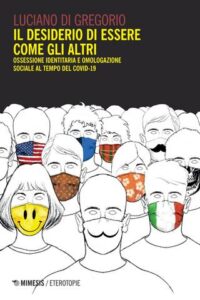 Luciano Di Gregorio – Il desiderio di essere come gli altri (2021)