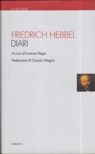 Friedrich Hebbel – Diari (2009)
