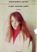 Alessandra Carati – E poi saremo salvi (2021)