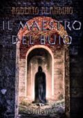 img Roberto Blandino - Il maestro del buio (2013)