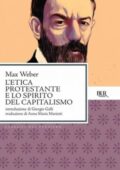 img Max Weber - L’etica protestante e lo spirito del capitalismo. Con «La storia di una controve