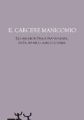 img Salvatore Verde - Il carcere manicomio. Le carceri in Italia tra violenza, pietà, affari e cam