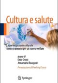 Enzo Grossi, Annamaria Ravagnan (a cura di) - Cultura e salute (2013)