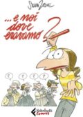 img ...E Noi Dove Eravamo (Silvia Ziche)(Feltrinelli Comics 2018-10)
