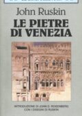 John Ruskin - Le pietre di Venezia (2013)