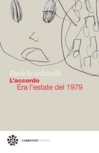 Paolo Scardanelli – L’accordo. Era l’estate del 1979 (2020)