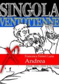 img Francesca Ferreri Luna - Singola ventottenne. Andrea. (2013)