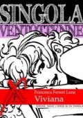 img Francesca Ferreri Luna - Singola ventottenne. Viviana (2013)