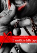 img Francesca Ferreri Luna - Il sacrificio della lepre (2011)