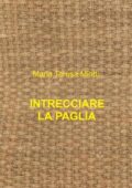 img Maria Teresa Miotti- Intrecciare la Paglia (2021)