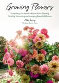 img Niki Irving - Growing Flowers: Everything You Need to Know About Planting, Tending, Harvesting 