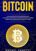 img Rafael Zanetti - Bitcoin: La Guida Definitiva per Guadagnare con il Bitcoin e le Criptovalute p
