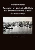 img Michele Valente - I Pescatori e i Marinai a Molfetta dai Borboni all’Unità d’Italia (2021)